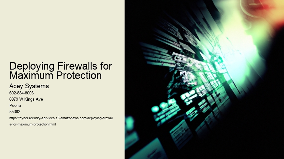 Deploying Firewalls for Maximum Protection